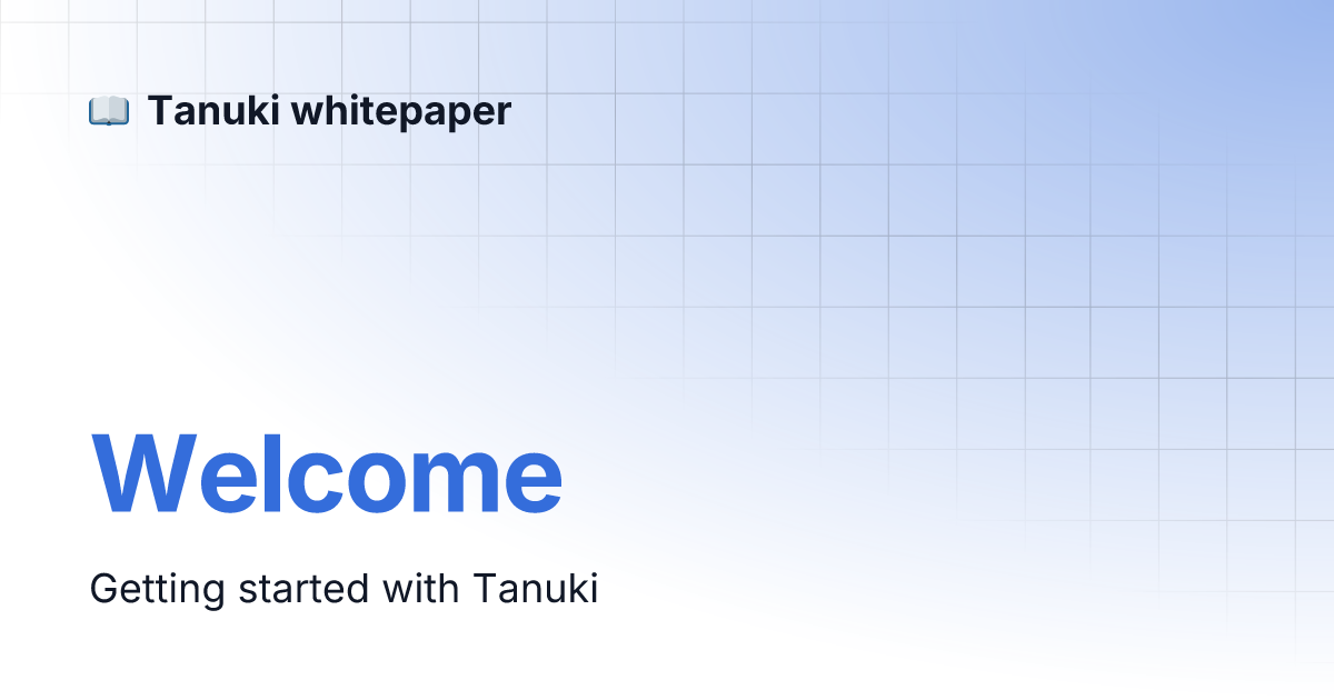 Welcome | Tanuki whitepaper